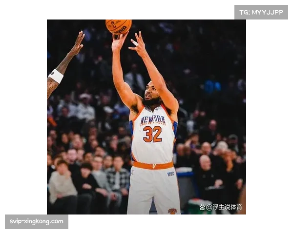 唐斯健康成尼克斯变数，高位策应决定内线上限